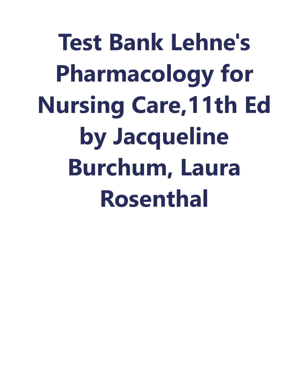 Preview image for Test Bank Lehne's Pharmacology for Nursing Care,11th Ed by Jacqueline Burchum, Laura Rosenthal